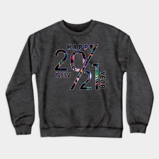 Happy New Year 2021 Crewneck Sweatshirt